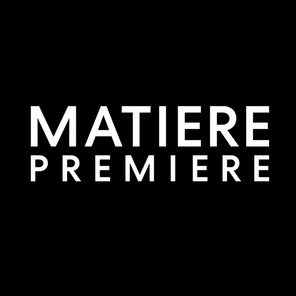MATIERE PREMIERE