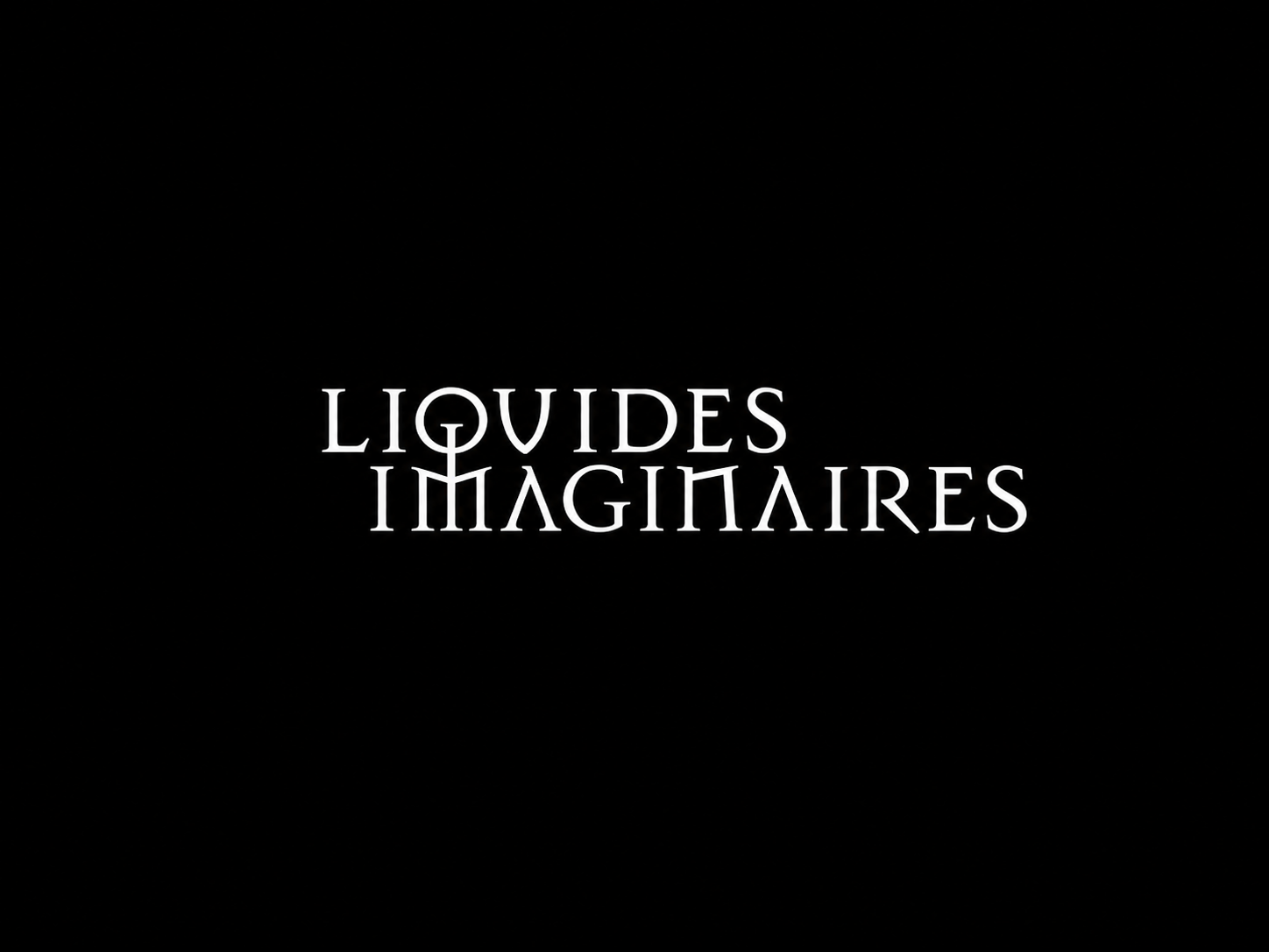 LIQUIDES IMAGINAIRES